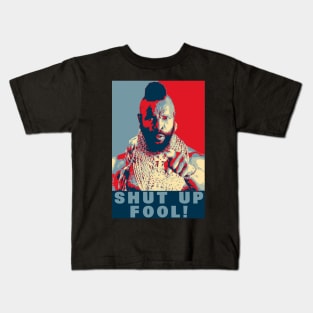 Shut Up Fool Kids T-Shirt